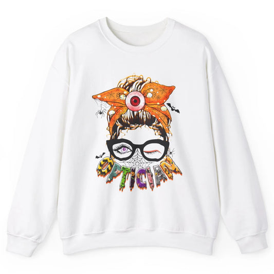 Optician Halloween Women Messy Bun Optometrist Ophthalmic Unisex Crewneck Sweatshirt