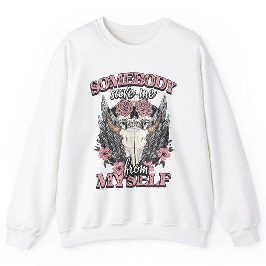Retro Floral Bull Skull Somebody Save Me From Myself Western Unisex Crewneck Sweatshirt