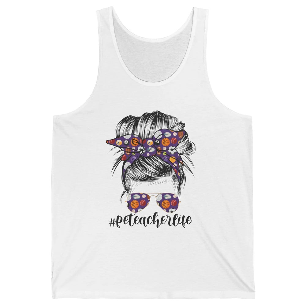 Retro PE Teacher Life Messy Bun Hair Physical Education Gift Unisex Jersey Tank