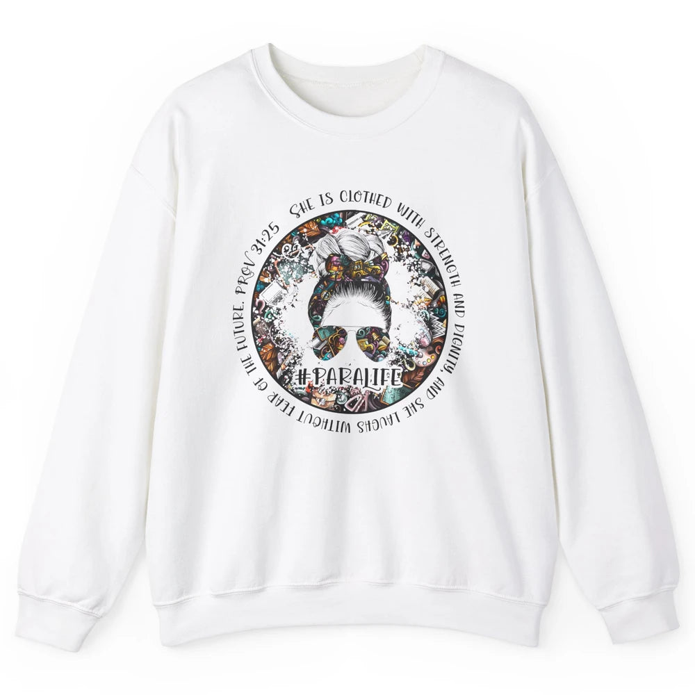 Paraprofessional Messy Bun She's Clothed With Strength Para Unisex Crewneck Sweatshirt