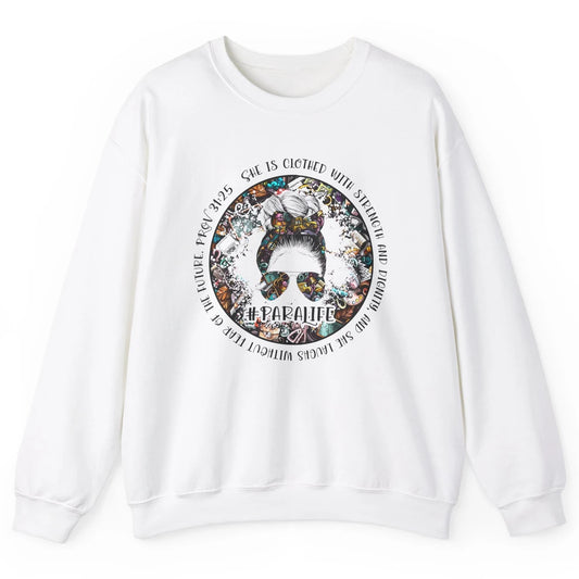 Paraprofessional Messy Bun She's Clothed With Strength Para Unisex Crewneck Sweatshirt