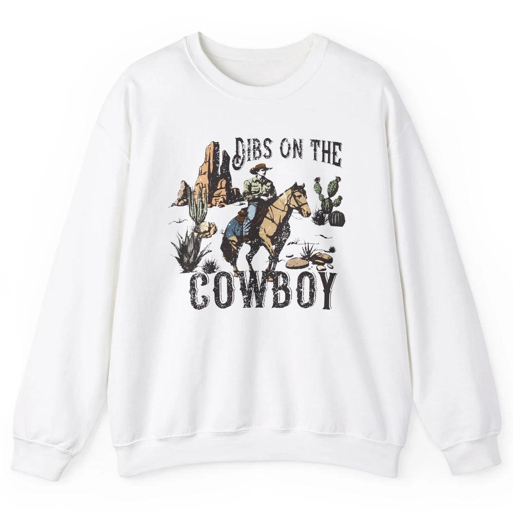 Retro Cowboy Horse Riding Dibs On The Cowboy Western Country Unisex Crewneck Sweatshirt