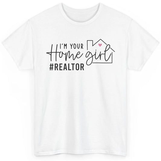Realtor Life Home Girl Real Estate Agent Housing Investment Classic Unisex T-Shirt