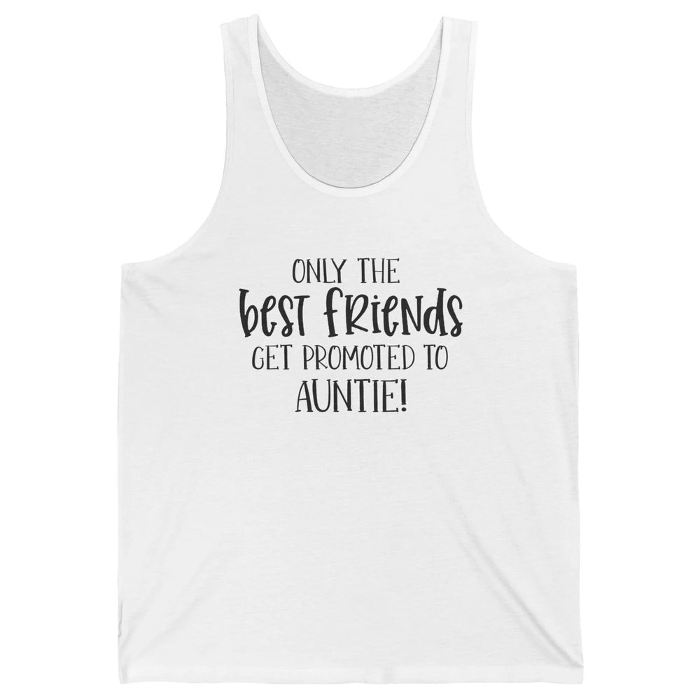 Promoted From Bestie To Auntie Pregnancy Reveal Bestfriend Unisex Jersey Tank