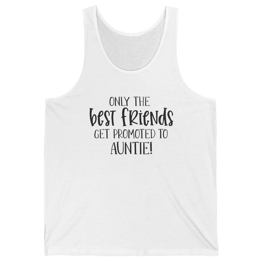 Promoted From Bestie To Auntie Pregnancy Reveal Bestfriend Unisex Jersey Tank