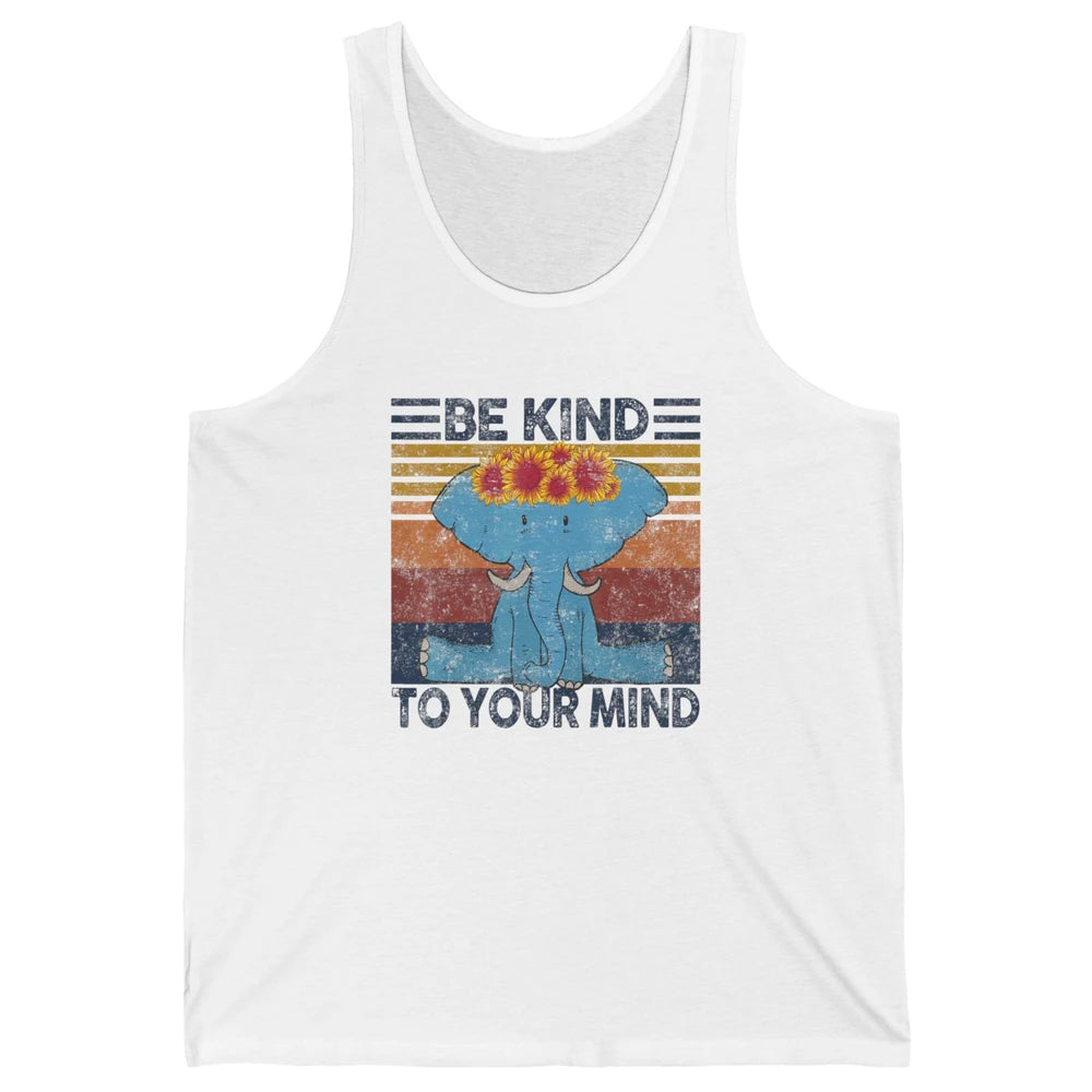 Retro Be Kind To Your Mind Elephant Mental Health Awareness Unisex Jersey Tank