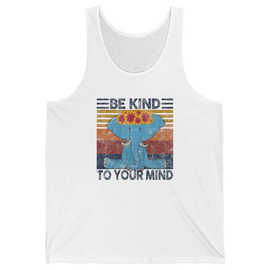 Retro Be Kind To Your Mind Elephant Mental Health Awareness Unisex Jersey Tank