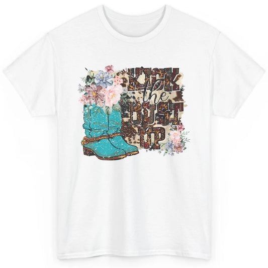 Retro Floral Cowgirl Boot Kick The Dust Up Western Country Classic Unisex T-Shirt