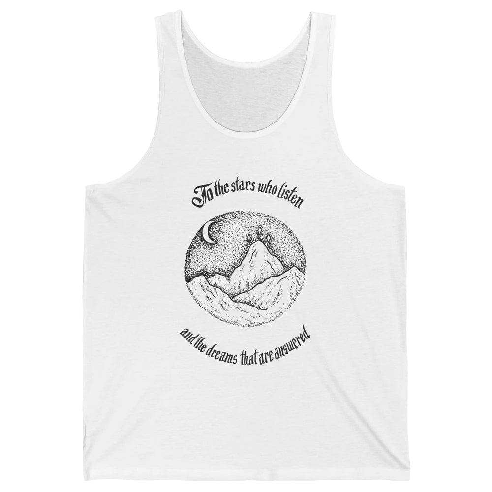 Night To The Stars Who Listen And Dreams That Are Answered Unisex Jersey Tank