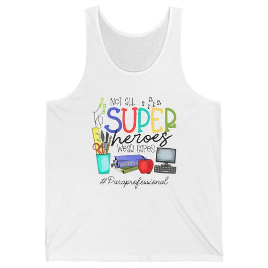 Not All Super Heroes Wear Capes Paraprofessional Life Para Unisex Jersey Tank