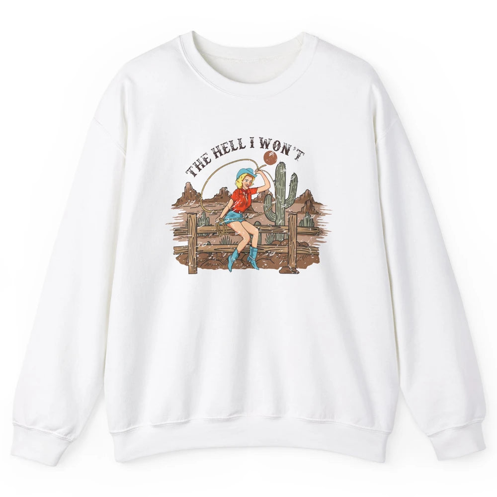 Retro Cowgirl The Hell I Won't Desert Sunset Western Country Unisex Crewneck Sweatshirt