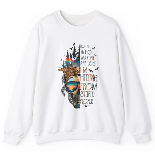 Not All Who Wander Are Lost Skull Mountain Camping Hiking Unisex Crewneck Sweatshirt