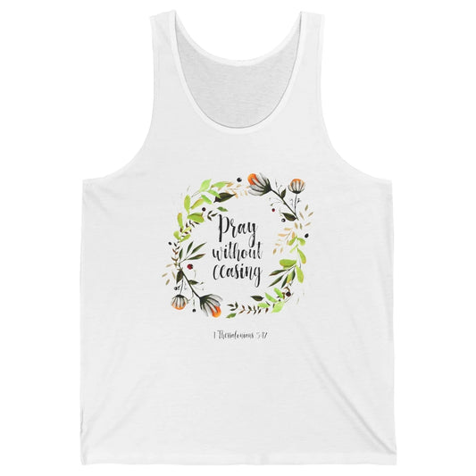 Floral Christian Pray Without Ceasing Bible Verse Motivation Unisex Jersey Tank
