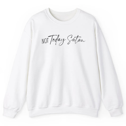 Not Today Satan Western Christian Religious Jesus Lovers Unisex Crewneck Sweatshirt
