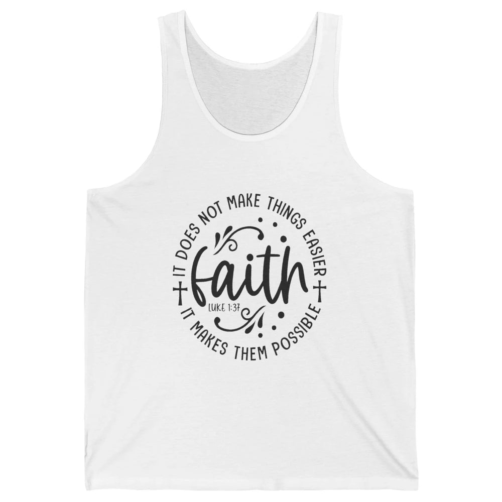 Faith Does Not Make Thing Easy Cross God Christian Religion Unisex Jersey Tank