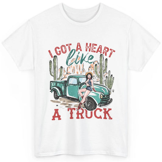 Retro Desert Cowgirl Got A Heart Like Truck Western Country Classic Unisex T-Shirt