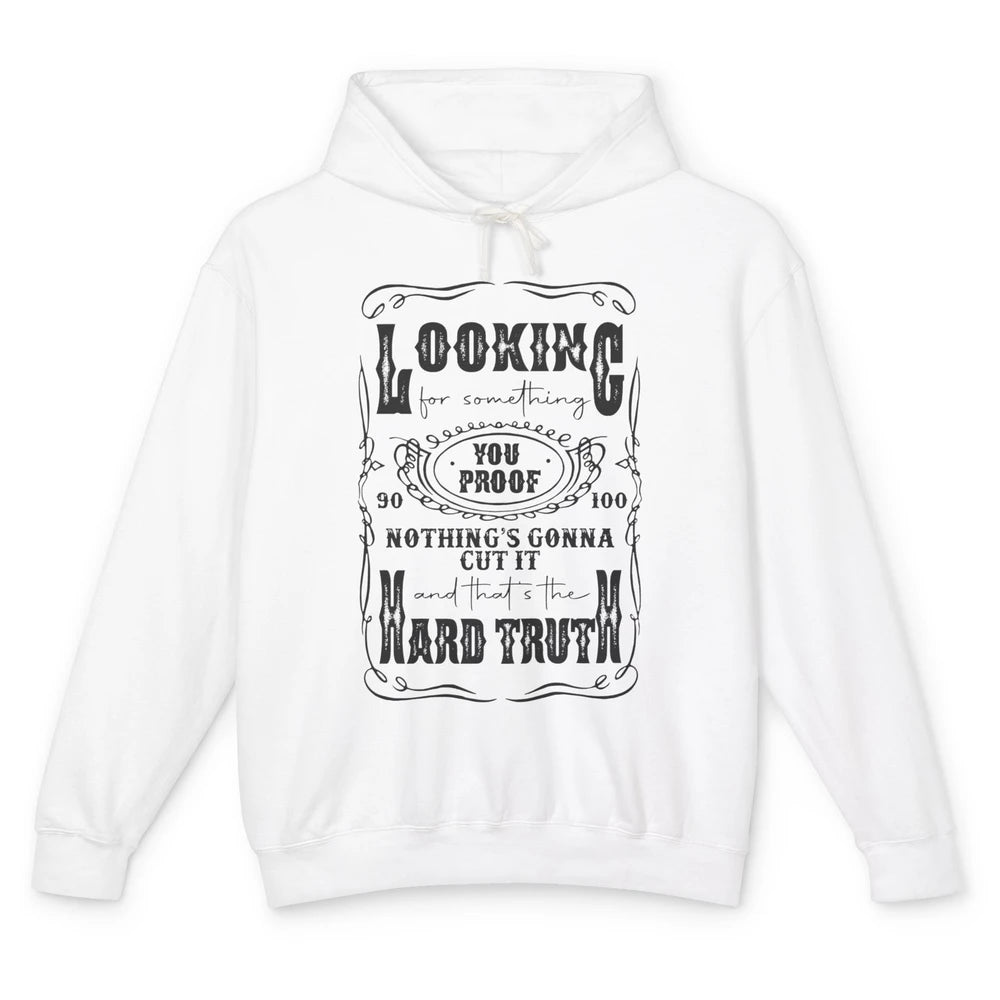 Retro I Need Something You Proof Western Country Cowboy Gift Unisex Lightweight Hoodie