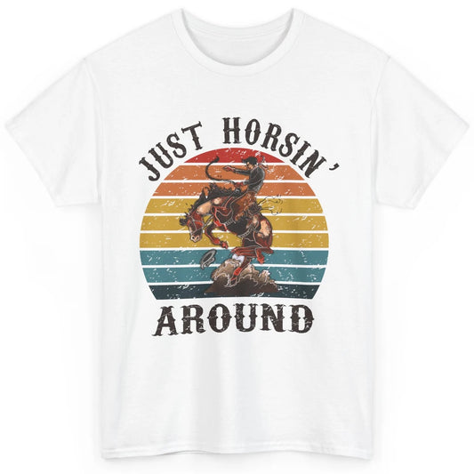Retro Cowboy Ridin Horse Just Horsing Around Western Country Classic Unisex T-Shirt
