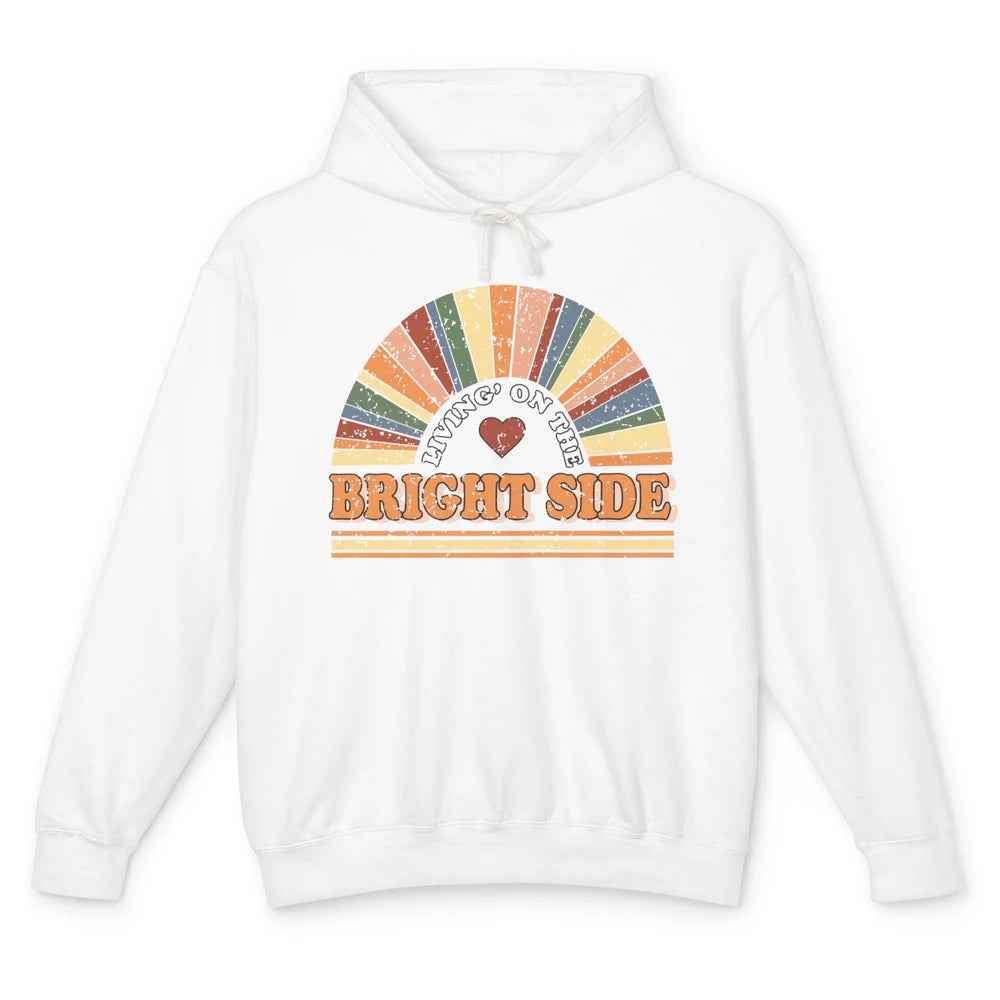 Retro Rainbow Living On The Bright Side Positive Mind Life Unisex Lightweight Hoodie