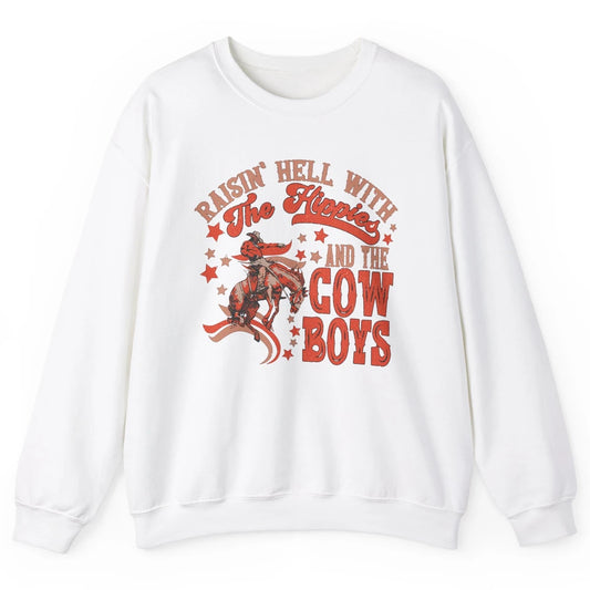 Retro Cowboy Horsing Rasing Hell With Hippie Western Country Unisex Crewneck Sweatshirt