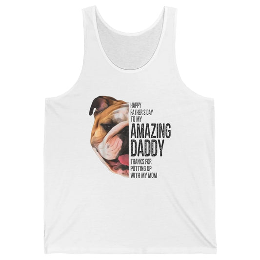 Bulldog Dad Happy Fathers Day To My Amazing Dad Bulldog Unisex Jersey Tank