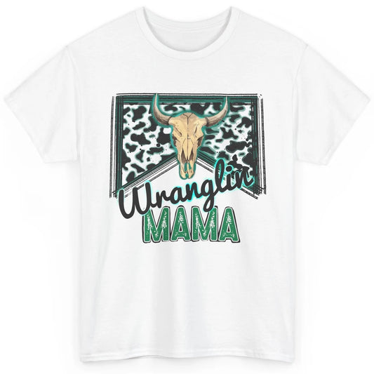 Retro Cowhide Bull Skull Wrangling Mama Western Country Girl Classic Unisex T-Shirt
