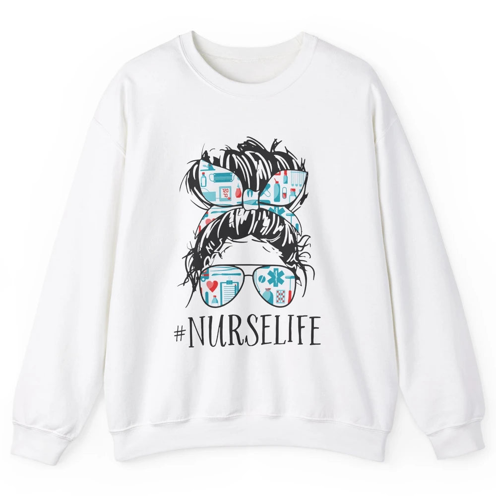 Nurse Life Messy Hair Bun Registered Nursing Student Gift Unisex Crewneck Sweatshirt