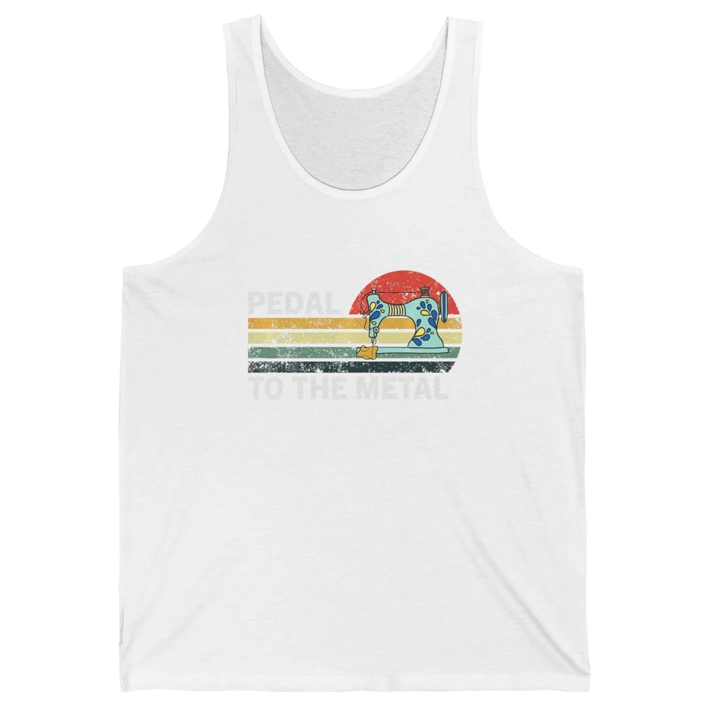 Pedal To The Metal Sewing Machine Quilter Quilting Vintage Unisex Jersey Tank