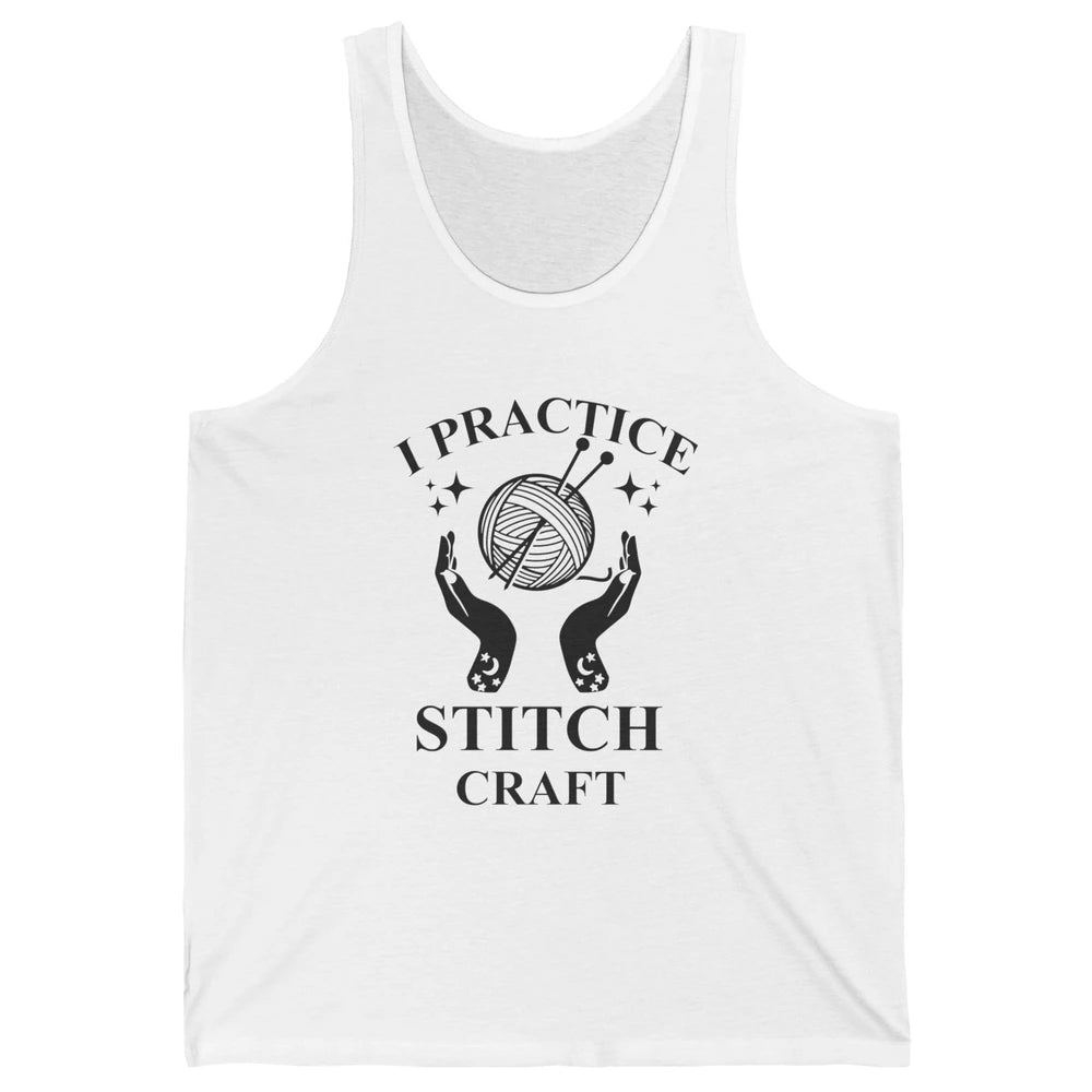 Funny Knitting Stitching Yarn I Practice Stitch Craft Yarner Unisex Jersey Tank