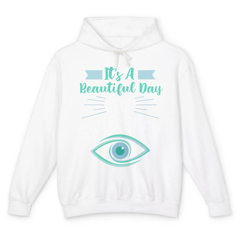 Optometrist Beautiful Day To Save Eyes Doctor Optician Life Unisex Lightweight Hoodie