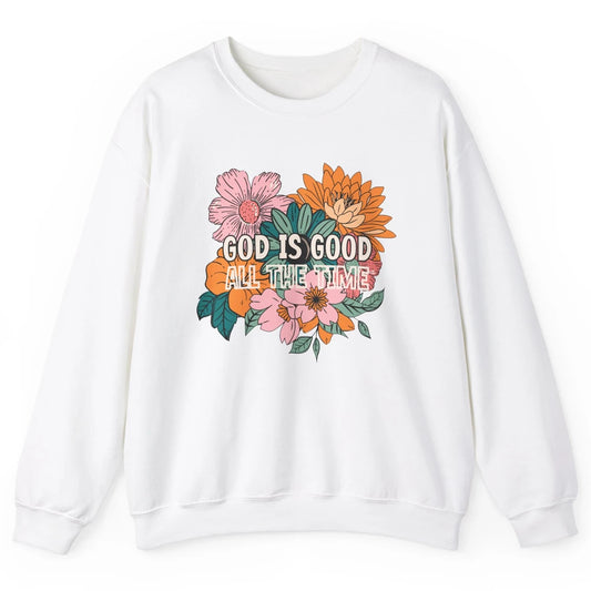 Retro God Is Good All The Time Floral Christian Bible Verse Unisex Crewneck Sweatshirt