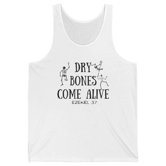 Dancing Skeleton Dry Bones Come Alive Bible Verse Christian Unisex Jersey Tank