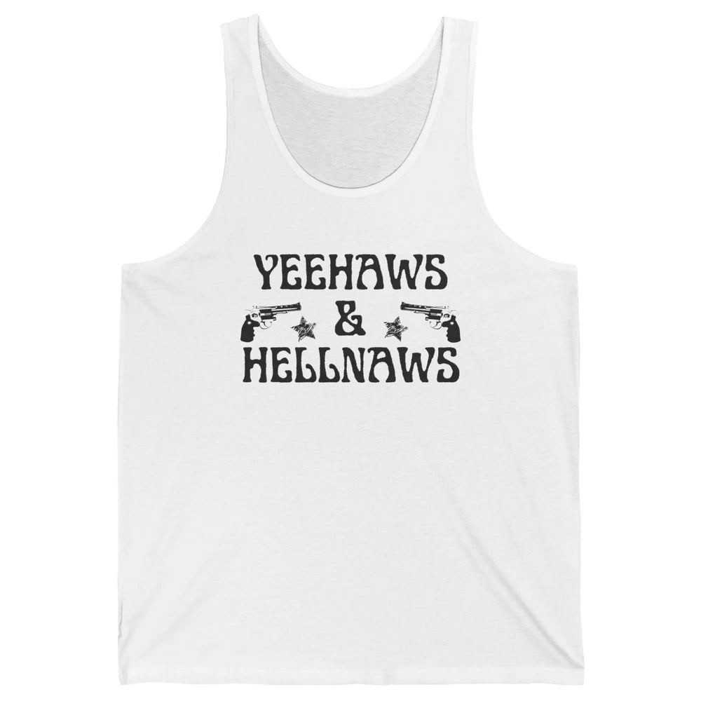 Retro Yeehaws & Hellnaws Western Country Cowgirl Cowboy Gift Unisex Jersey Tank