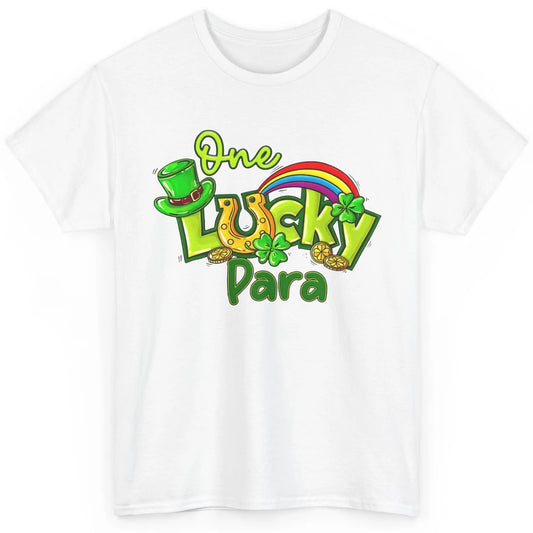 One Lucky Para St Patricks Day Shamrock Paraprofessional Classic Unisex T-Shirt