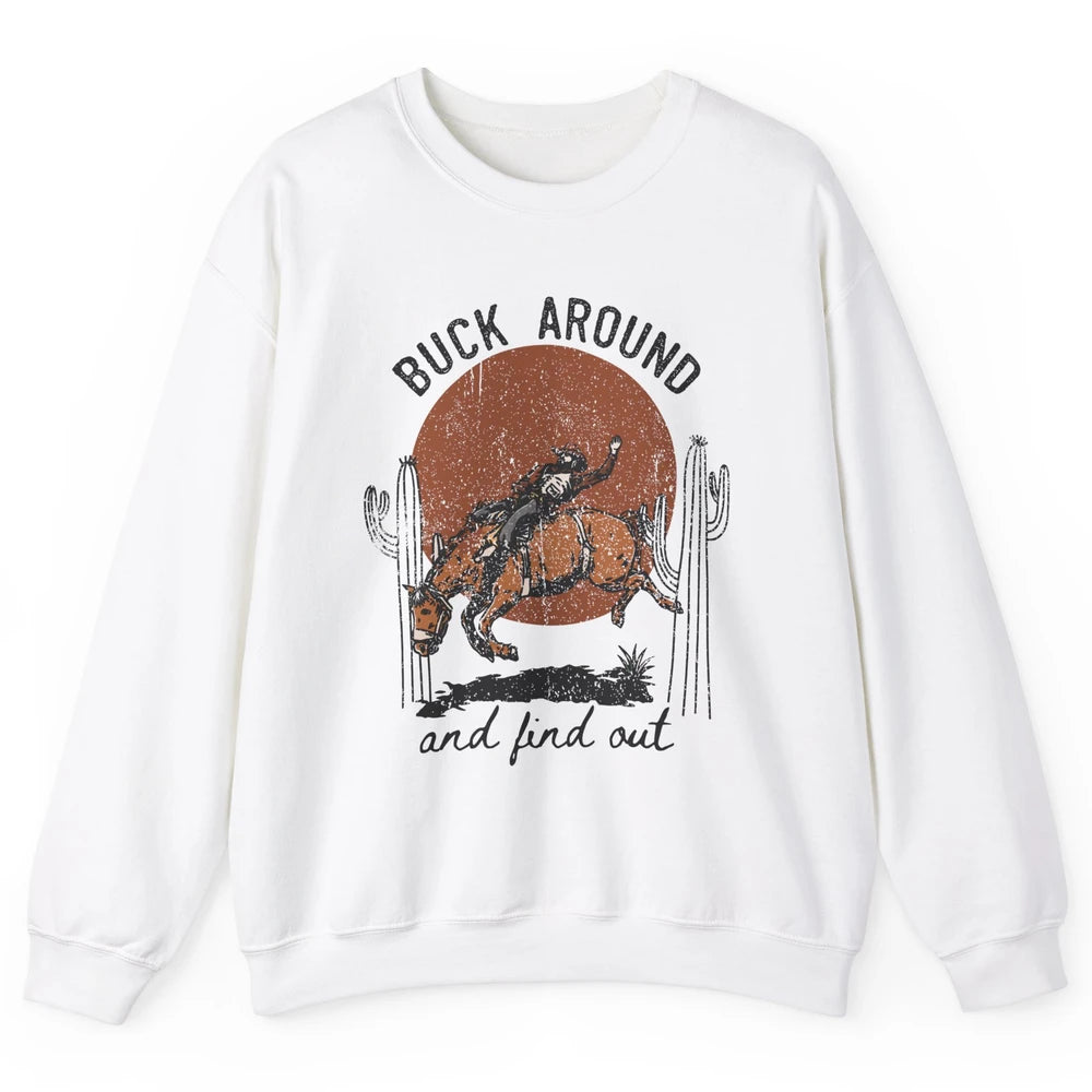 Retro Cowboy Bucking Horse Buck Around and Find Out Western Unisex Crewneck Sweatshirt