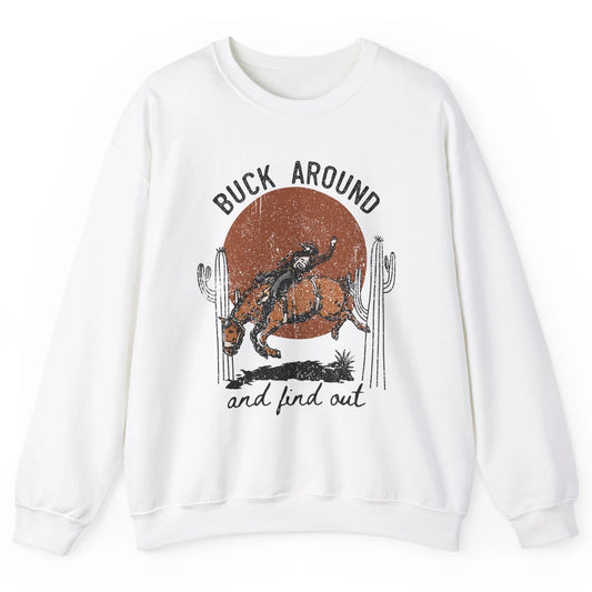 Retro Cowboy Bucking Horse Buck Around and Find Out Western Unisex Crewneck Sweatshirt