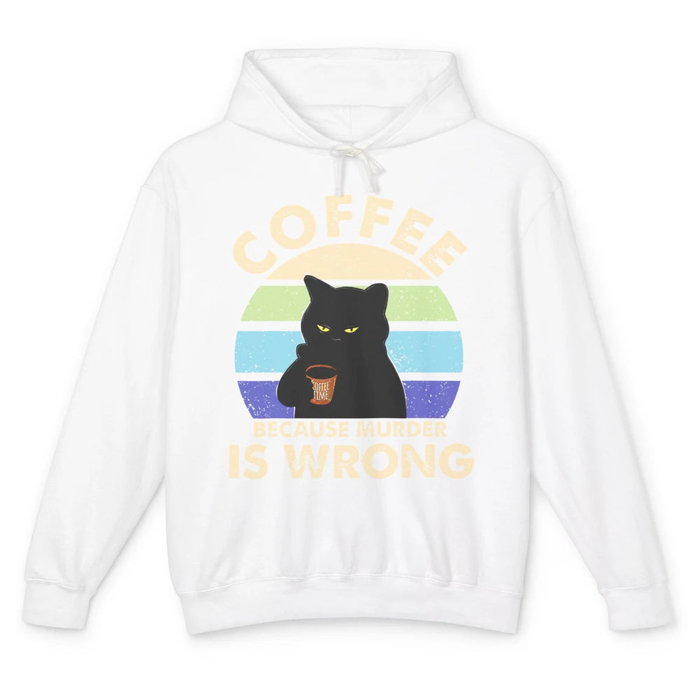 Retro Black Cat Coffee Because Murder Is Wrong Coffee Lovers Unisex Lightweight Hoodie