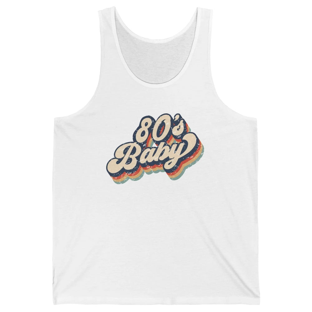 Retro 80s Baby Made In 1980s Born Vintage Birthday Day Gift Unisex Jersey Tank
