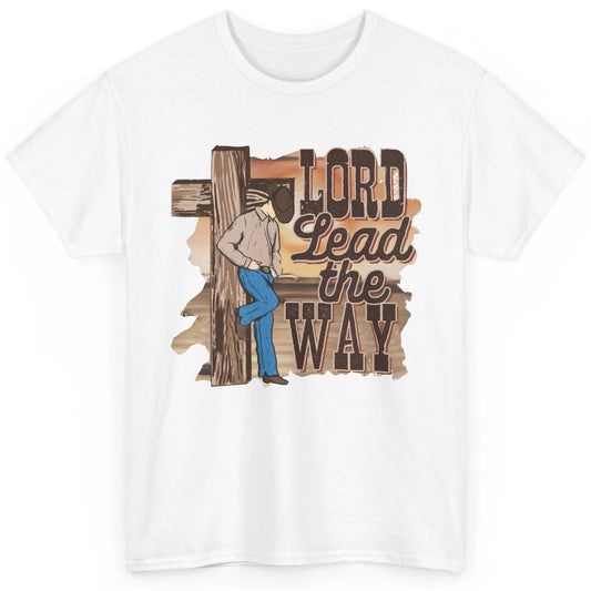 Retro Christian Cowboy Lord Lead The Way Western Country Classic Unisex T-Shirt