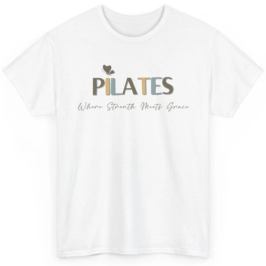 Pilates Where Strength Meets Grace Sport Pilates Reformer Classic Unisex T-Shirt
